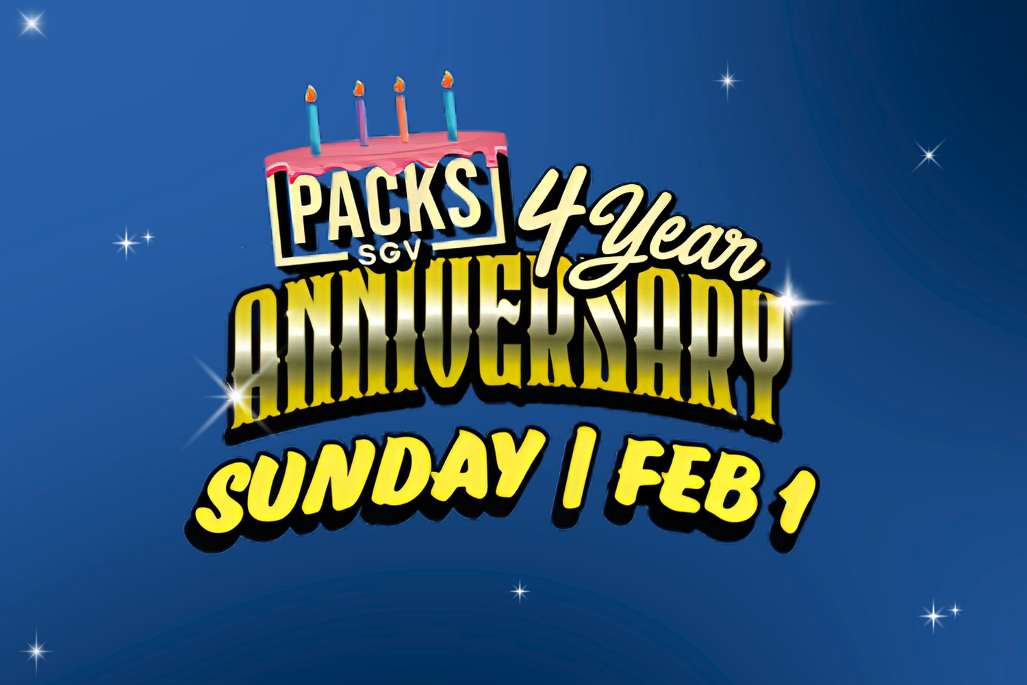PACKS SGV 4 Year Anniversary graphic on a blue starry background with cake candles, reading ‘4 Year Anniversary Sunday | Feb 1